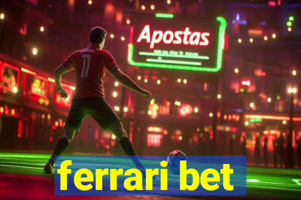 ferrari bet